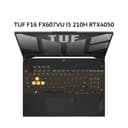 ASUS TUF F16 FX607VU I5 210H RTX4050 6GB/ 16GB 512GB W11+OHS+M365B 16.0 WUXGA 165HZ 100SRGB (BOX MOU) GRY -I545J6M-HM - Image 1