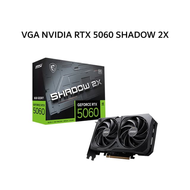 MSI VGA NVIDIA GEFORCE RTX 5060 SHADOW 2X 8GB GDDR7 OC 3Y