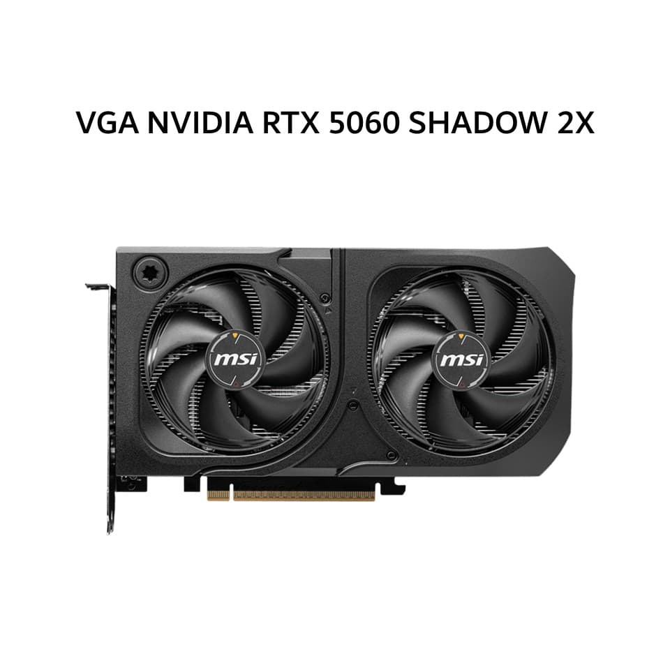 MSI VGA NVIDIA GEFORCE RTX 5060 SHADOW 2X 8GB GDDR7 OC 3Y