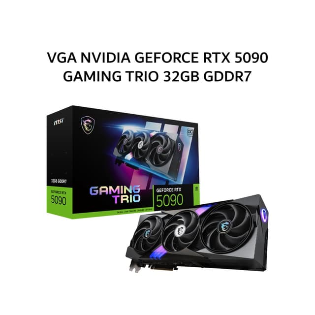 MSI VGA NVIDIA GEFORCE RTX 5090 GAMING TRIO 32GB GDDR7 OC 3Y