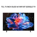 TCL 75 INCH DLED 4K UHD WIFI BT GOOGLE TV - 75P6K - Variant 1