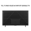 TCL 75 INCH DLED 4K UHD WIFI BT GOOGLE TV - 75P6K - Image 2