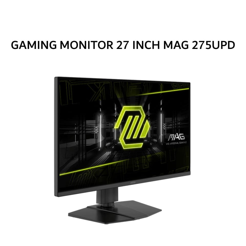 MSI GAMING MONITOR 27 INCH MAG 275UPD E14 / MAG275UPD E14 IPS 4K UHD DUAL MODE HDR 2160P 1MS 144HZ ERGONOMIC SPEAKER 3Y