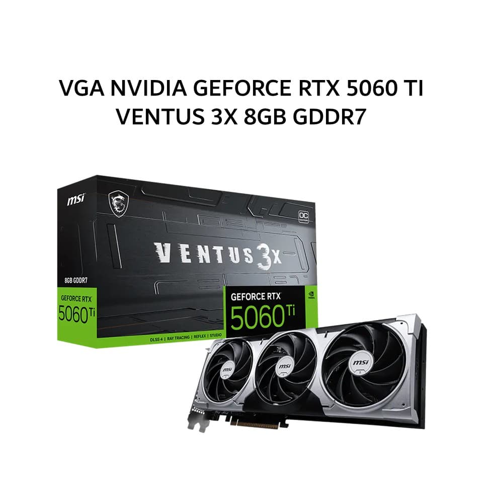 MSI VGA NVIDIA GEFORCE RTX 5060 TI VENTUS 3X 8GB GDDR7 OC 3Y