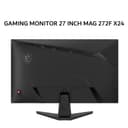 MSI GAMING MONITOR 27 INCH MAG 272F X24 / MAG272F X24 RAPID IPS FHD 1080P 0.5MS 240HZ HDR 3Y - Image 2