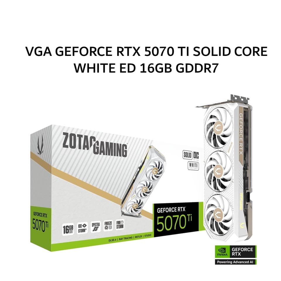 ZOTAC VGA GEFORCE RTX 5070 TI SOLID CORE OC WHITE ED 16GB GDDR7 3Y