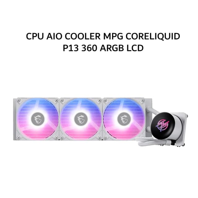 MSI CPU AIO COOLER MPG CORELIQUID P13 360 ARGB LCD (360MM RADIATOR + 3X 120MM ARGB PWM FANS + 2.1 INCH IPS LCD DISPLAY) WHITE 6Y