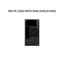 MSI PC CASE MATX MAG SHIELD M301 (1X 120MM BLACK FAN) BLACK 1X - Image 2