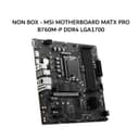 NON BOX - MSI MOTHERBOARD MATX PRO B760M-P DDR4 LGA1700 /INTEL 3Y - Image 1
