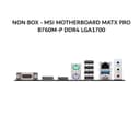 NON BOX - MSI MOTHERBOARD MATX PRO B760M-P DDR4 LGA1700 /INTEL 3Y - Image 2