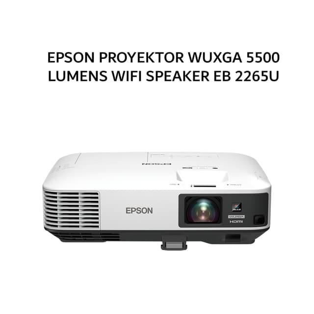 EPSON PROYEKTOR WUXGA 5500 LUMENS WIFI SPEAKER EB 2265U 1Y
