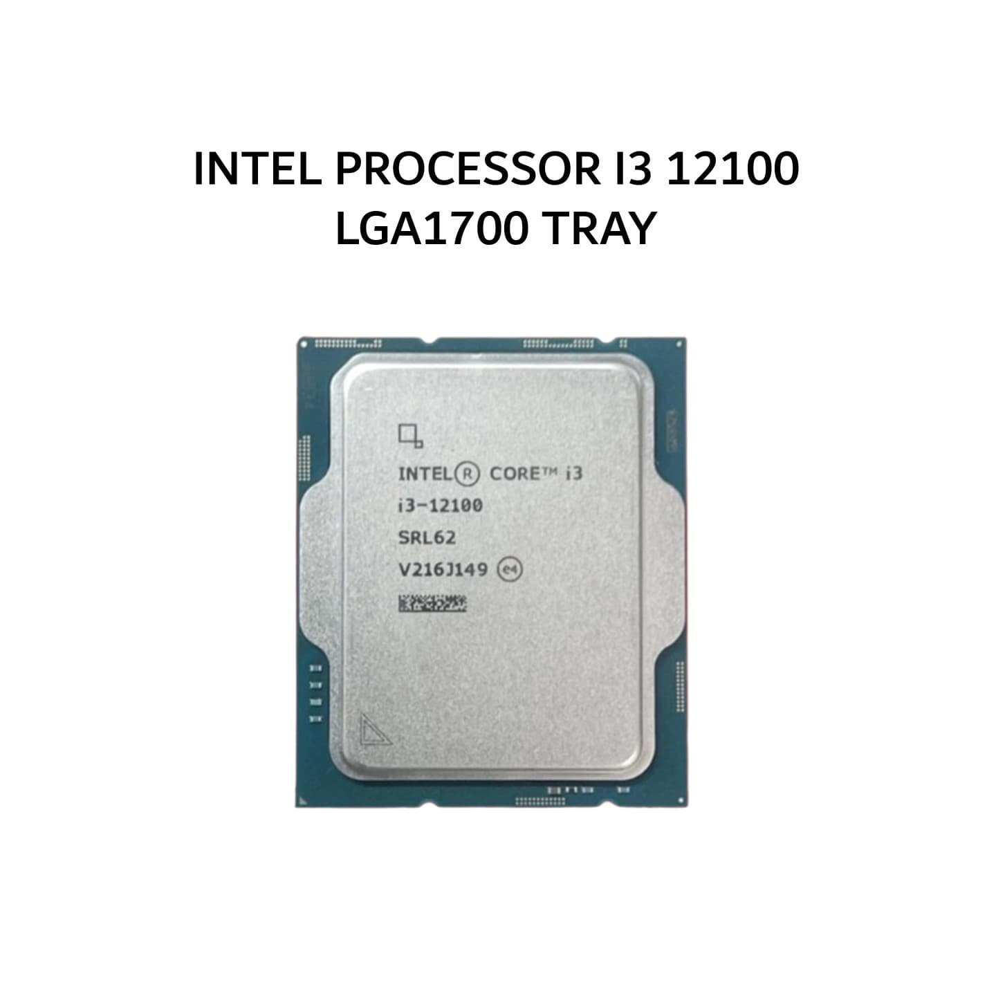 INTEL PROCESSOR I3 12100 LGA1700 1Y TRAY