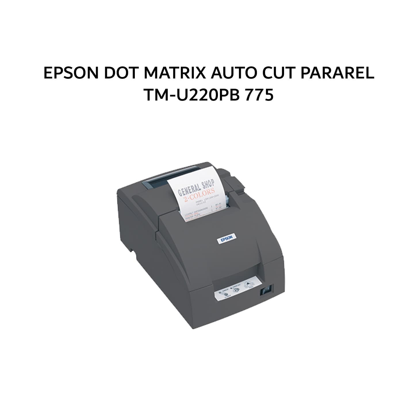 EPSON DOT MATRIX AUTO CUT PARAREL TM-U220PB 775 2Y