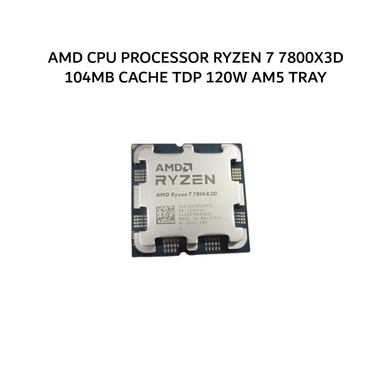 AMD CPU PROCESSOR RYZEN 7 7800X3D (8C/16T + 4.2-5.0GHZ) 104MB CACHE TDP 120W AM5 3Y TRAY