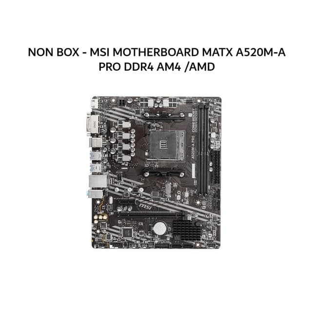 NON BOX - MSI MOTHERBOARD MATX A520M-A PRO DDR4 AM4 /AMD 3Y
