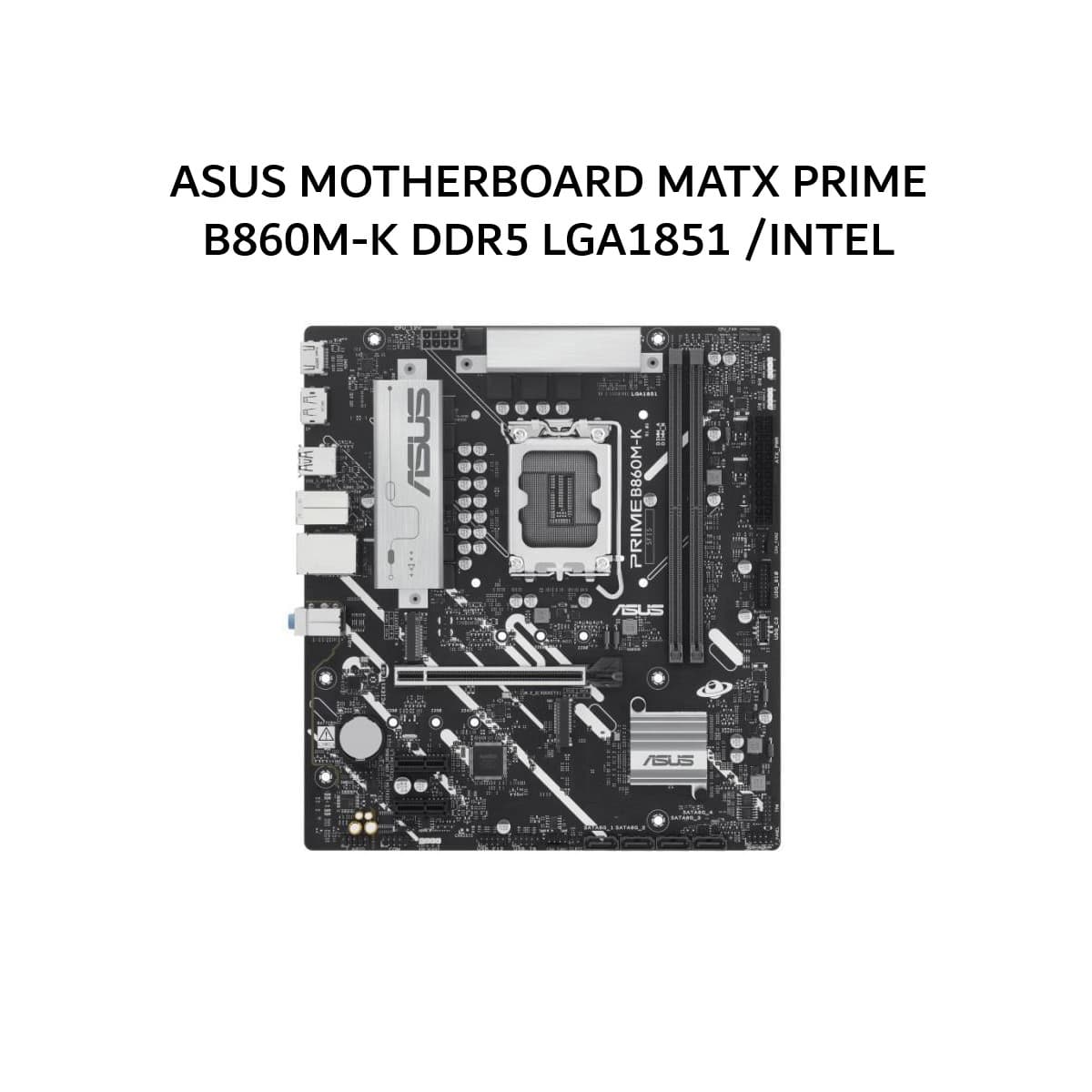 ASUS MOTHERBOARD MATX PRIME B860M-K DDR5 LGA1851 /INTEL