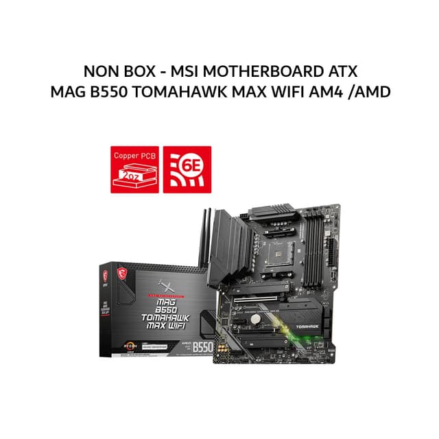 NON BOX - MSI MOTHERBOARD ATX MAG B550 TOMAHAWK MAX WIFI AM4 /AMD 3Y