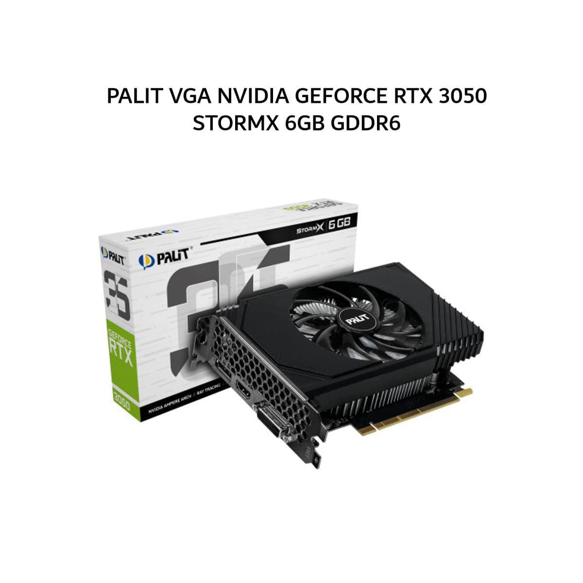PALIT VGA NVIDIA GEFORCE RTX 3050 STORMX 6GB GDDR6 3Y