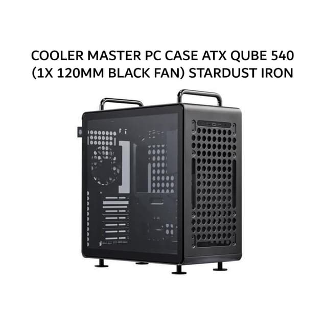COOLER MASTER PC CASE ATX QUBE 540 (1X 120MM BLACK FAN) STARDUST IRON 2Y