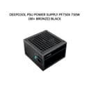 DEEPCOOL PSU POWER SUPPLY PF750X 750W (80+ BRONZE) BLACK 3Y - Variant 1