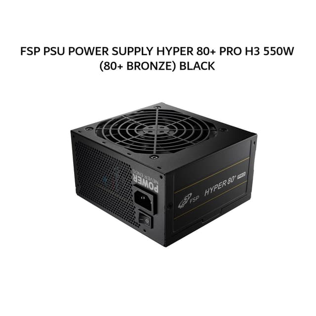 FSP PSU POWER SUPPLY HYPER 80+ PRO H3 550W (80+ BRONZE) BLACK 5Y
