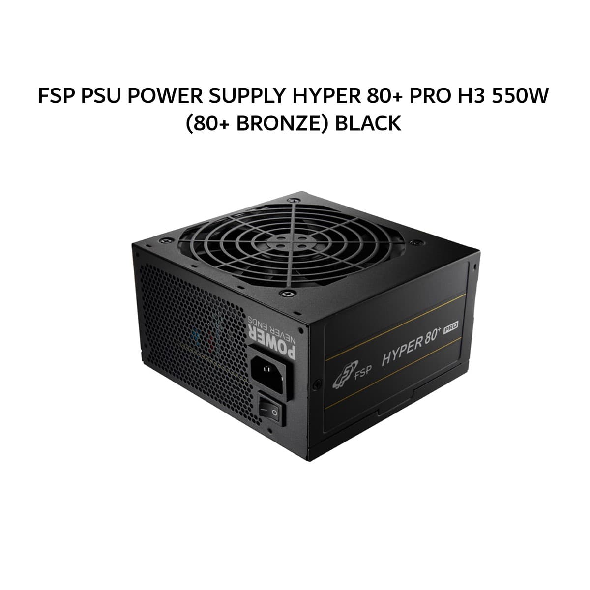 FSP PSU POWER SUPPLY HYPER 80+ PRO H3 550W (80+ BRONZE) BLACK 3X