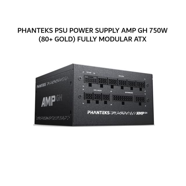 PHANTEKS PSU POWER SUPPLY AMP GH 750W (80+ GOLD) FULLY MODULAR ATX 3.1 PCIE 5.1 BLACK 8Y