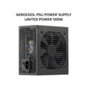 AEROCOOL PSU POWER SUPPLY UNITED POWER 500W (80+ WHITE) BLACK 3X - Image 1
