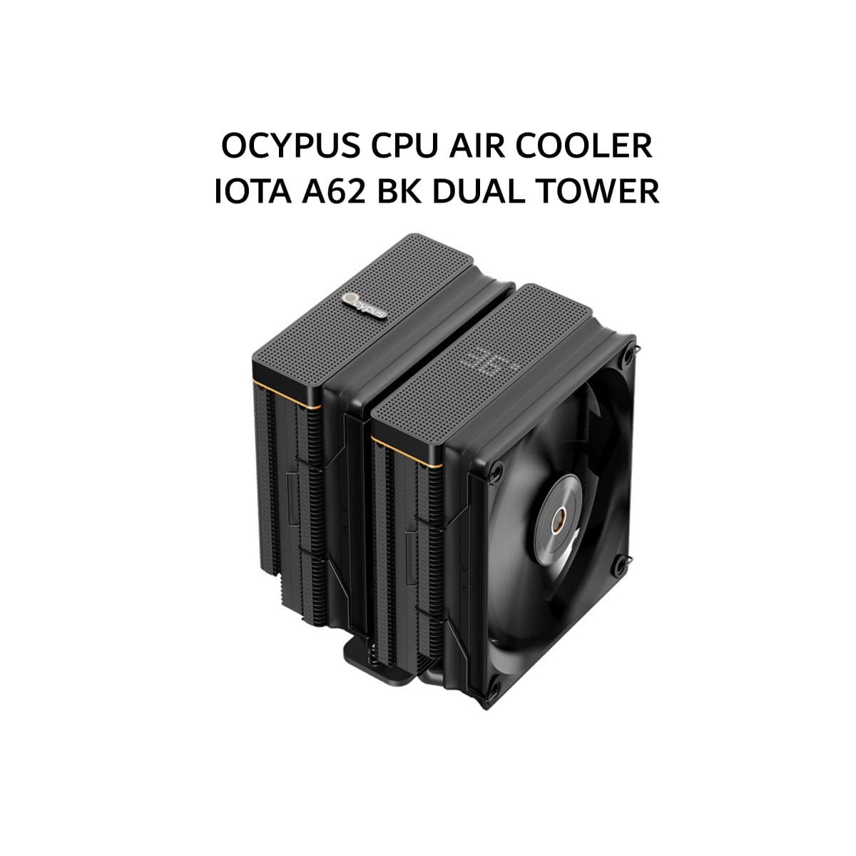 OCYPUS CPU AIR COOLER IOTA A62 BK DUAL TOWER (2X 120MM BLACK FANS + 6 HEATPIPES + DIGITAL DISPLAY) BLACK