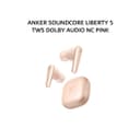 ANKER SOUNDCORE LIBERTY 5 TWS DOLBY AUDIO NC PINK - Variant 1