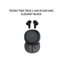 TECNO TWS TRUE 1 AIR IN EAR ANC - ELEGANT BLACK - Variant 1