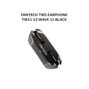 FANTECH TWS EARPHONE TW11 V2 WAVE 11 BLACK - Variant 1