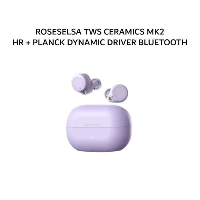 ROSESELSA TWS CERAMICS MK2 HR + PLANCK DYNAMIC DRIVER BLUETOOTH - PURPLE