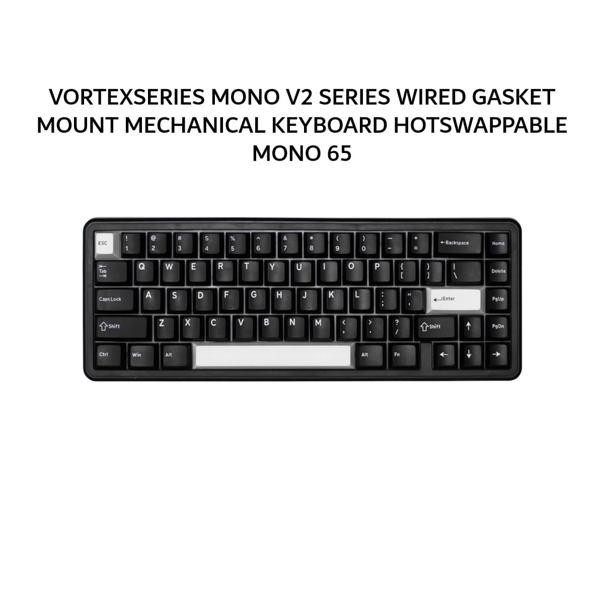 VORTEXSERIES MONO V2 SERIES WIRED GASKET MOUNT MECHANICAL KEYBOARD HOTSWAPPABLE MONO 65 - BLACK