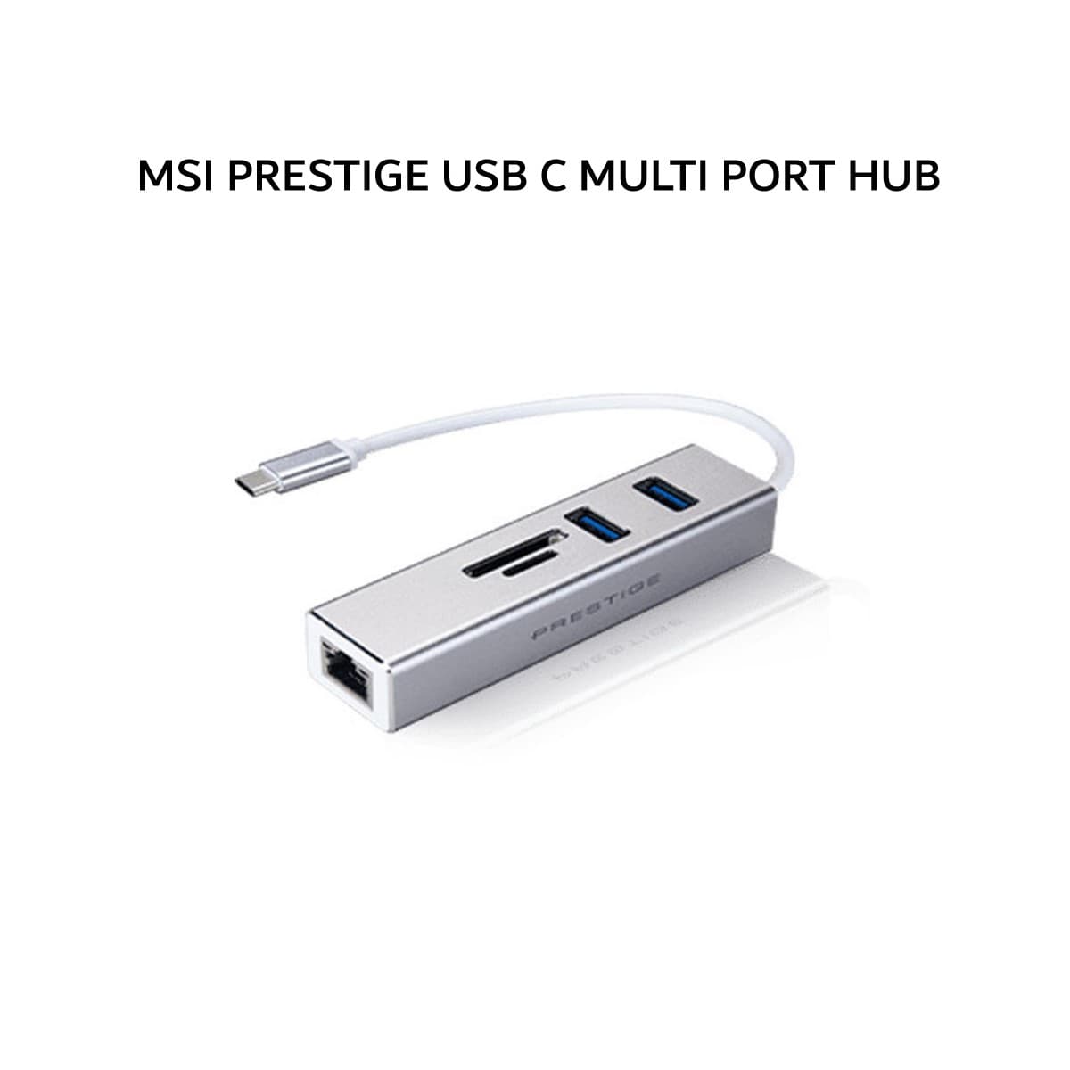 MSI PRESTIGE USB C MULTI PORT HUB