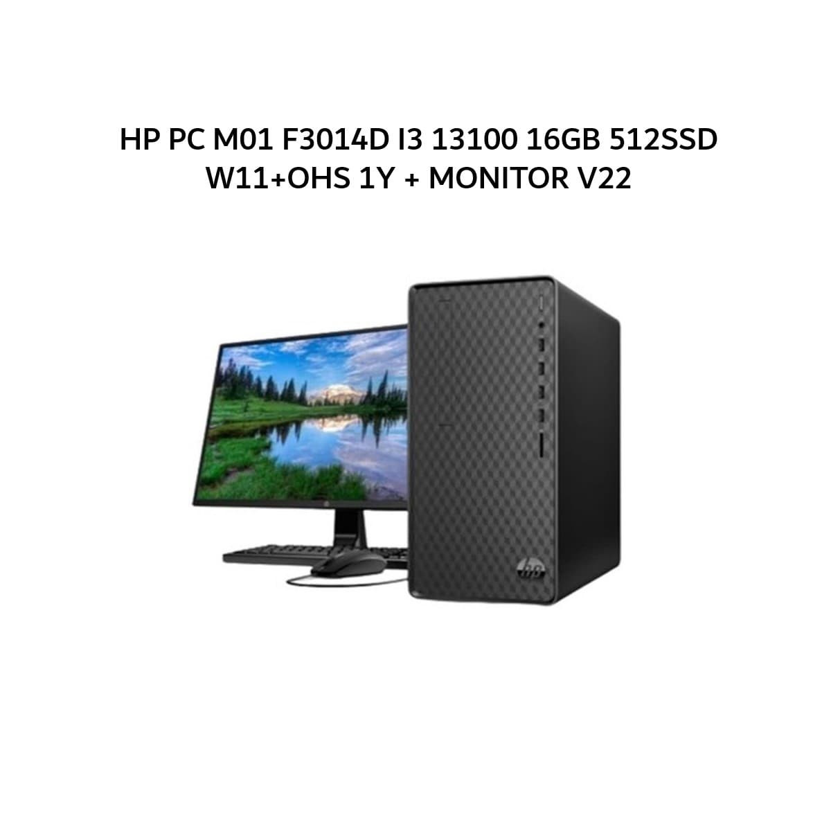 HP PC M01 F3014D I3 13100 16GB 512SSD W11+OHS 1Y + MONITOR V22