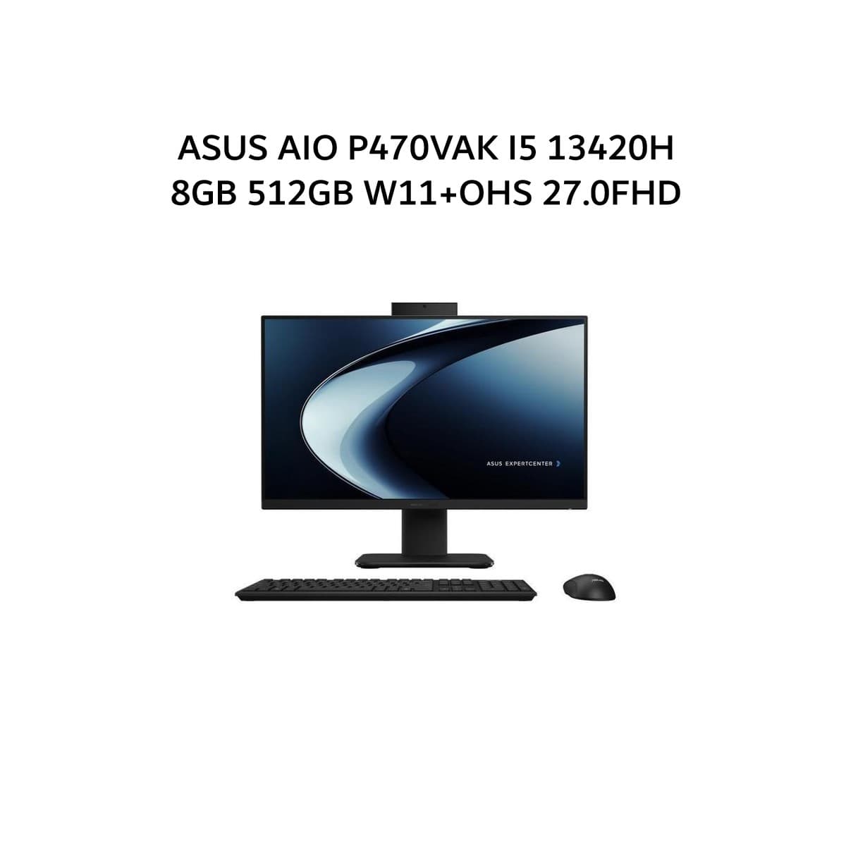 ASUS AIO P470VAK I5 13420H 8GB 512GB W11+OHS 27.0FHD 2Y BLK -B5850WS