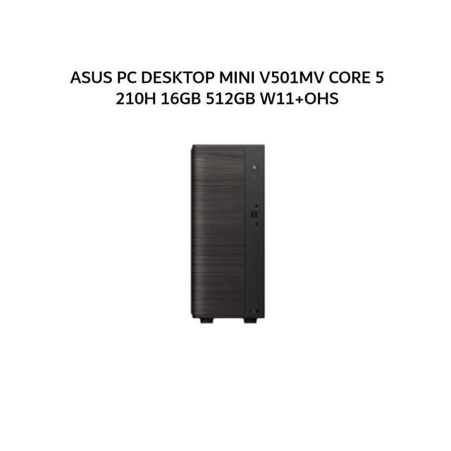 ASUS PC DESKTOP MINI V501MV CORE 5 210H 16GB 512GB W11+OHS 3Y BLK -B515WOM