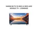 XIAOMI MI TV 55 INCH A 2025 UHD GOOGLE TV - L55MAAID - Variant 1