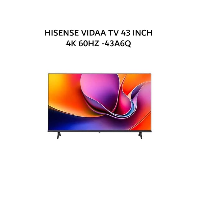 HISENSE VIDAA TV 43 INCH 4K 60HZ -43A6Q