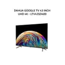DAHUA GOOGLE TV 43 INCH UHD 4K - LTV43SD400 - Variant 1