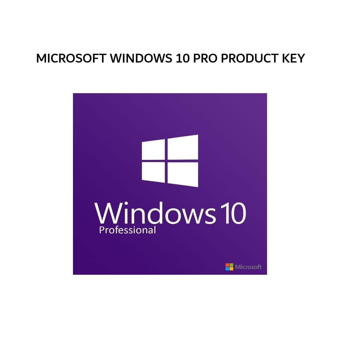 MICROSOFT WINDOWS 10 PRO PRODUCT KEY