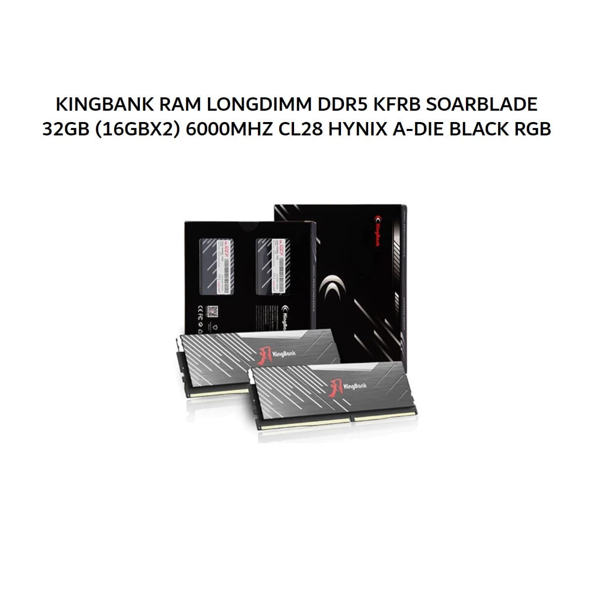 KINGBANK RAM LONGDIMM DDR5 KFRB SOARBLADE 32GB (16GBX2) 6000MHZ CL28 HYNIX A-DIE BLACK RGB