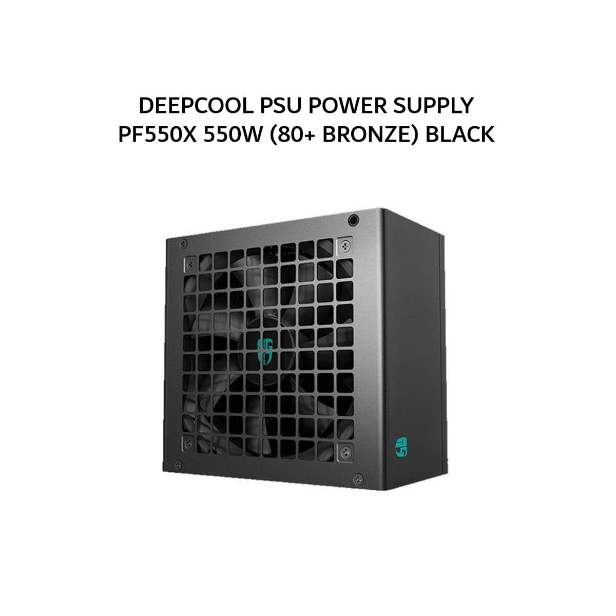 DEEPCOOL PSU POWER SUPPLY PF550X 550W (80+ BRONZE) BLACK 3Y