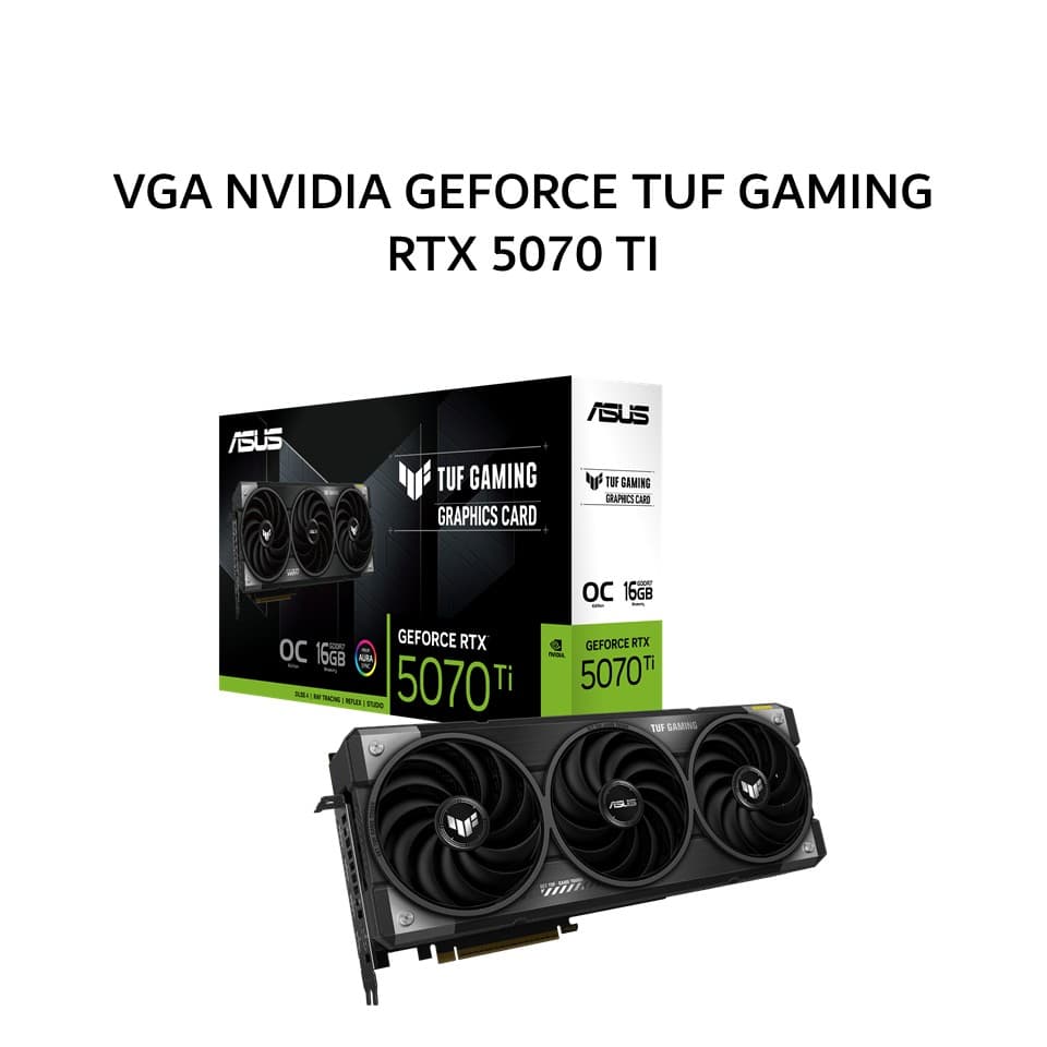 ASUS VGA NVIDIA GEFORCE TUF GAMING RTX 5070 TI 16GB GDDR7 OC 3Y