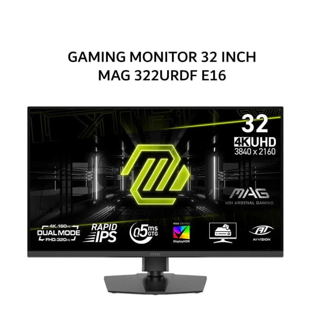 MSI GAMING MONITOR 32 INCH MAG 322URDF E16 / MAG322URDF E16 RAPID IPS 4K UHD DUAL MODE HDR400 2160P 160HZ 3Y