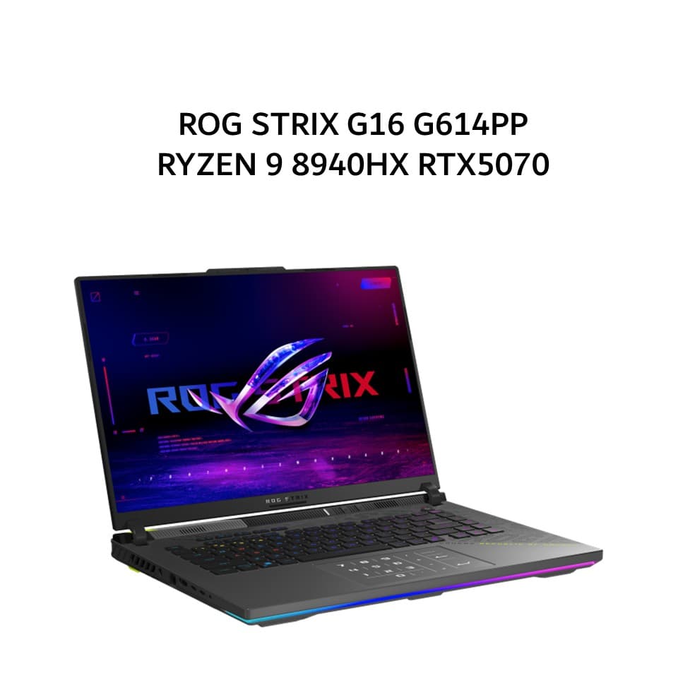 ASUS ROG STRIX G16 G614PP RYZEN 9 8940HX RTX5070 8GB/ 32GB 1TB W11+OHS+M365B 16.0WQXGA 2.5K 240HZ 100DCIP3 2Y (BOX MOU) GRY -R9N57C6G-HM