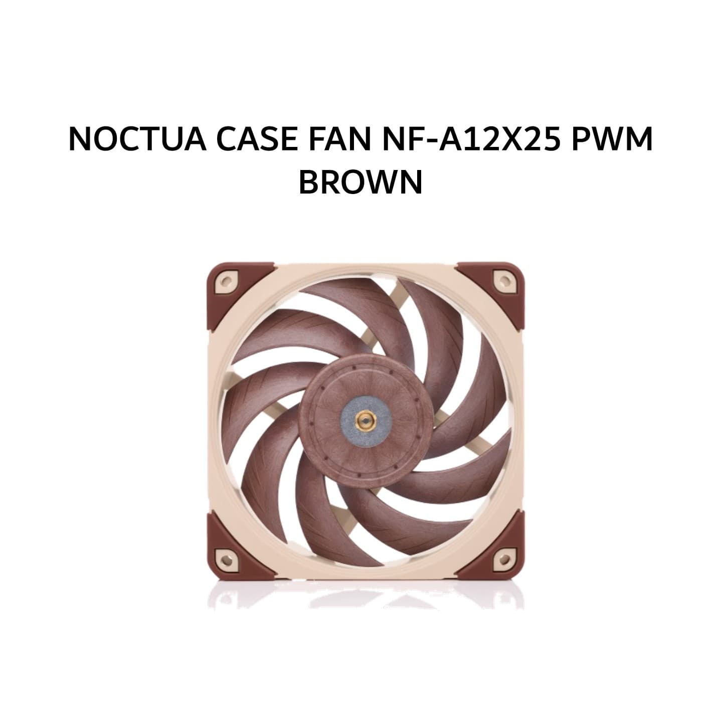 NOCTUA CASE FAN NF-A12X25 PWM (1X 120MM FAN + 450-2000RPM) BROWN 6Y