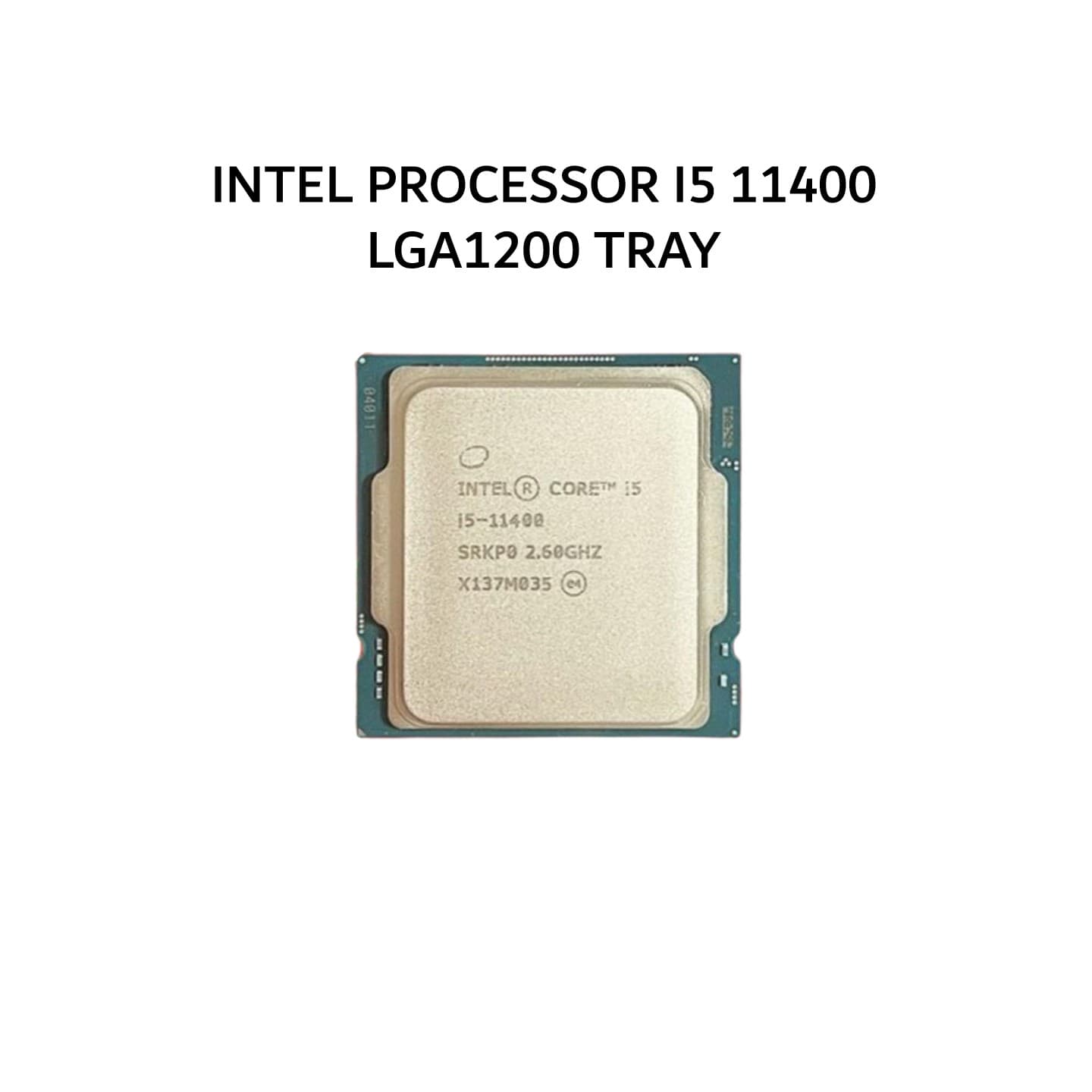 INTEL PROCESSOR I5 11400 LGA1200 1Y TRAY
