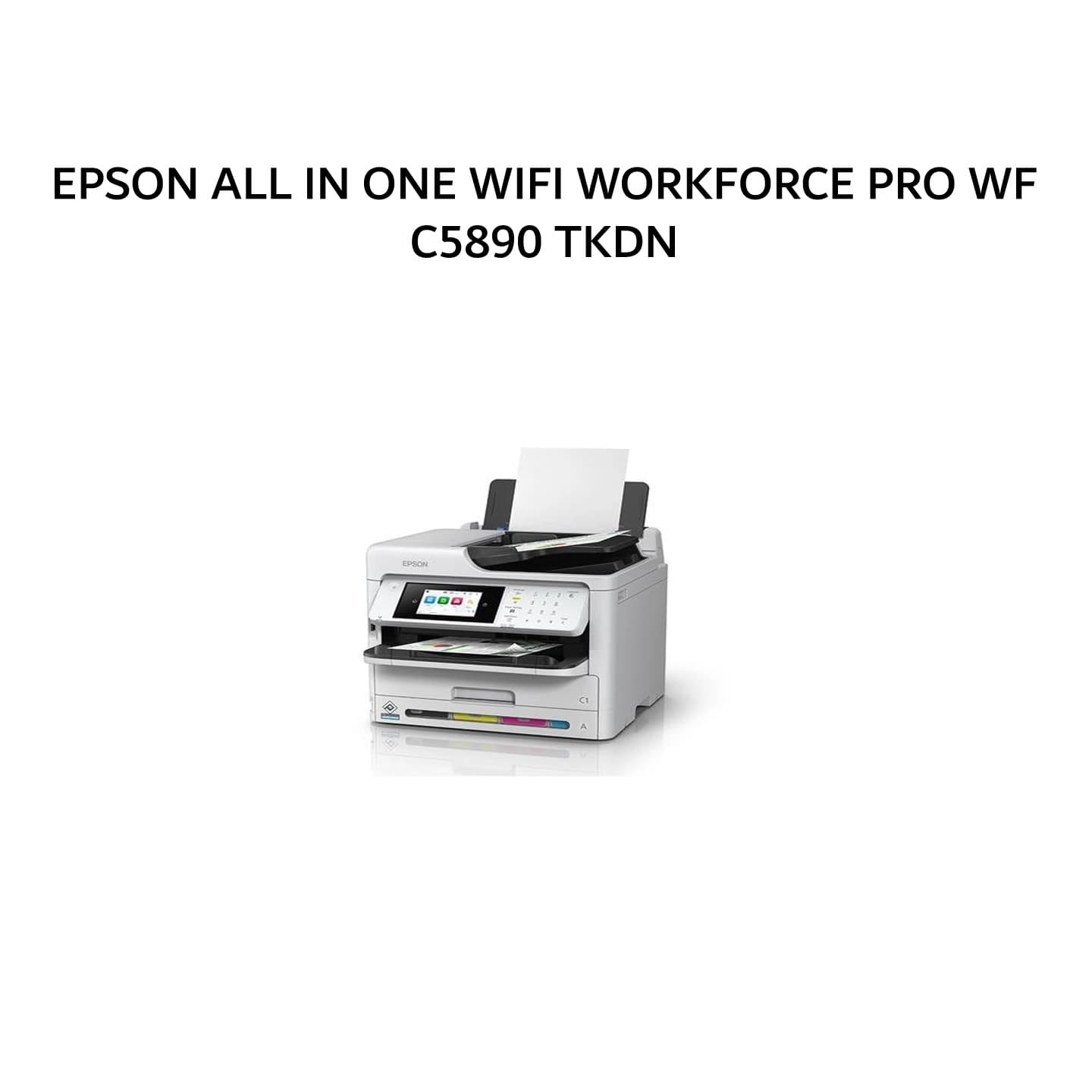 EPSON ALL IN ONE WIFI WORKFORCE PRO WF C5890 TKDN 2Y